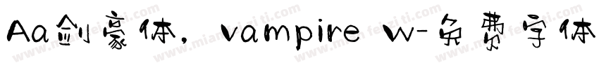 Aa剑豪体，vampire w字体转换